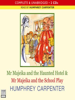 cover image of Mr Majeika and the haunted hotel and Mr Majeika and the school play